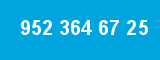 952 364 67 25 952 364 67 25